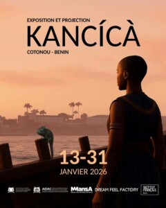 Communiqué de presse : Cotonou accueille l’exposition immersive KANCÍCA